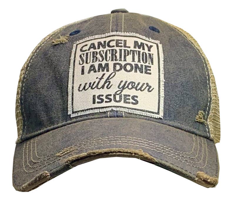 Cancel My Subscription I'm Done.....Trucker Hat Baseball Cap