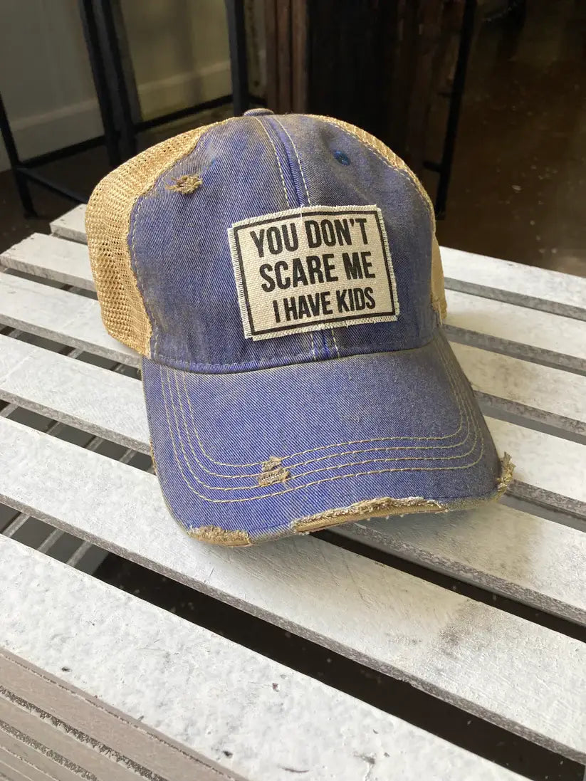 You Don't Scare Me I Have Kids Trucker Hat Baseball Cap
